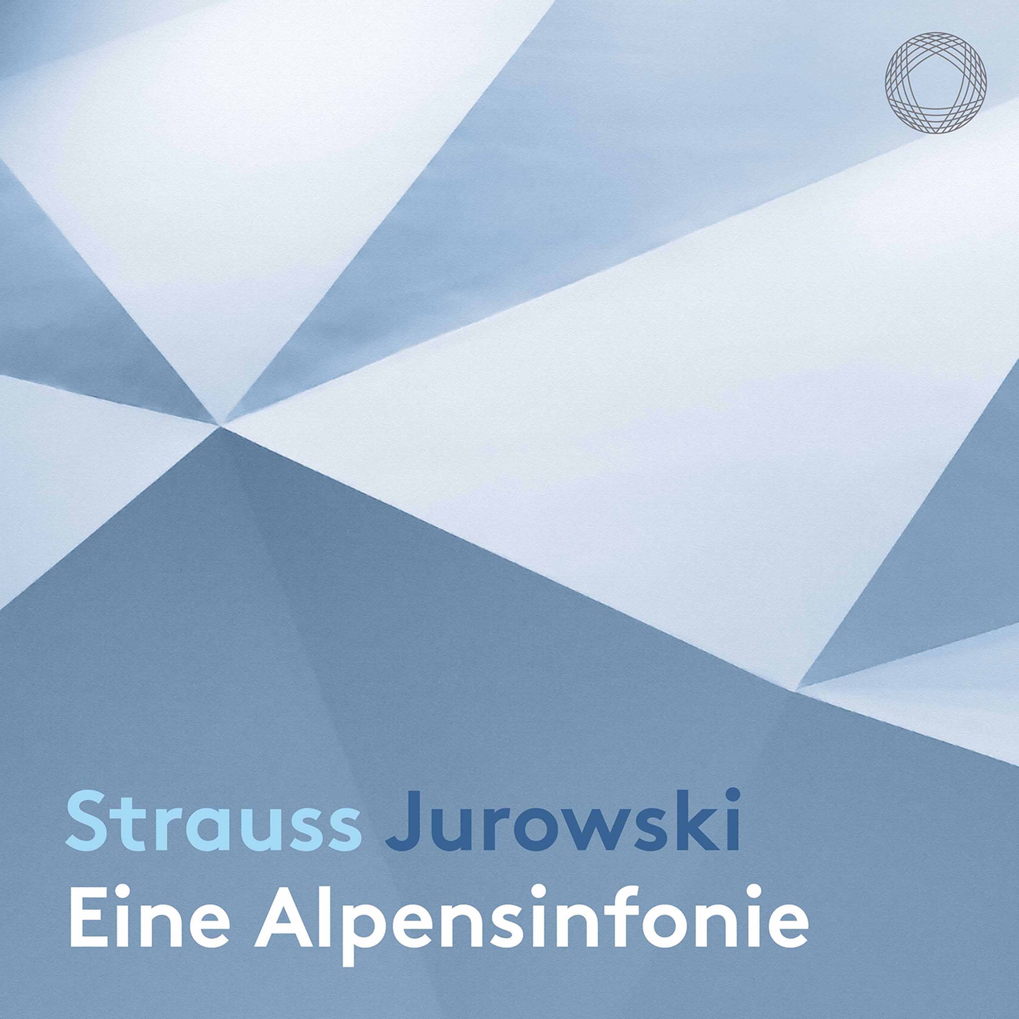 Strauss: Eine Alpensinfonie / Jurowski, Rundfunk-Sinfonieorchester