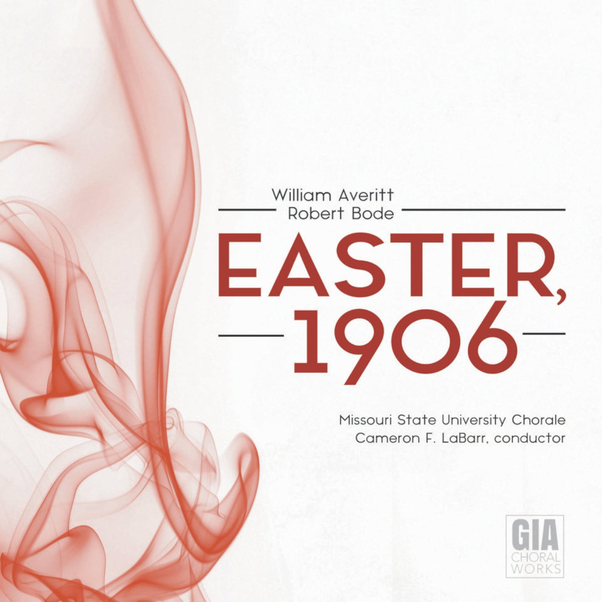 Averitt: Easter, 1906 / LaBarr, Missouri State University Chorale - ArkivMusic