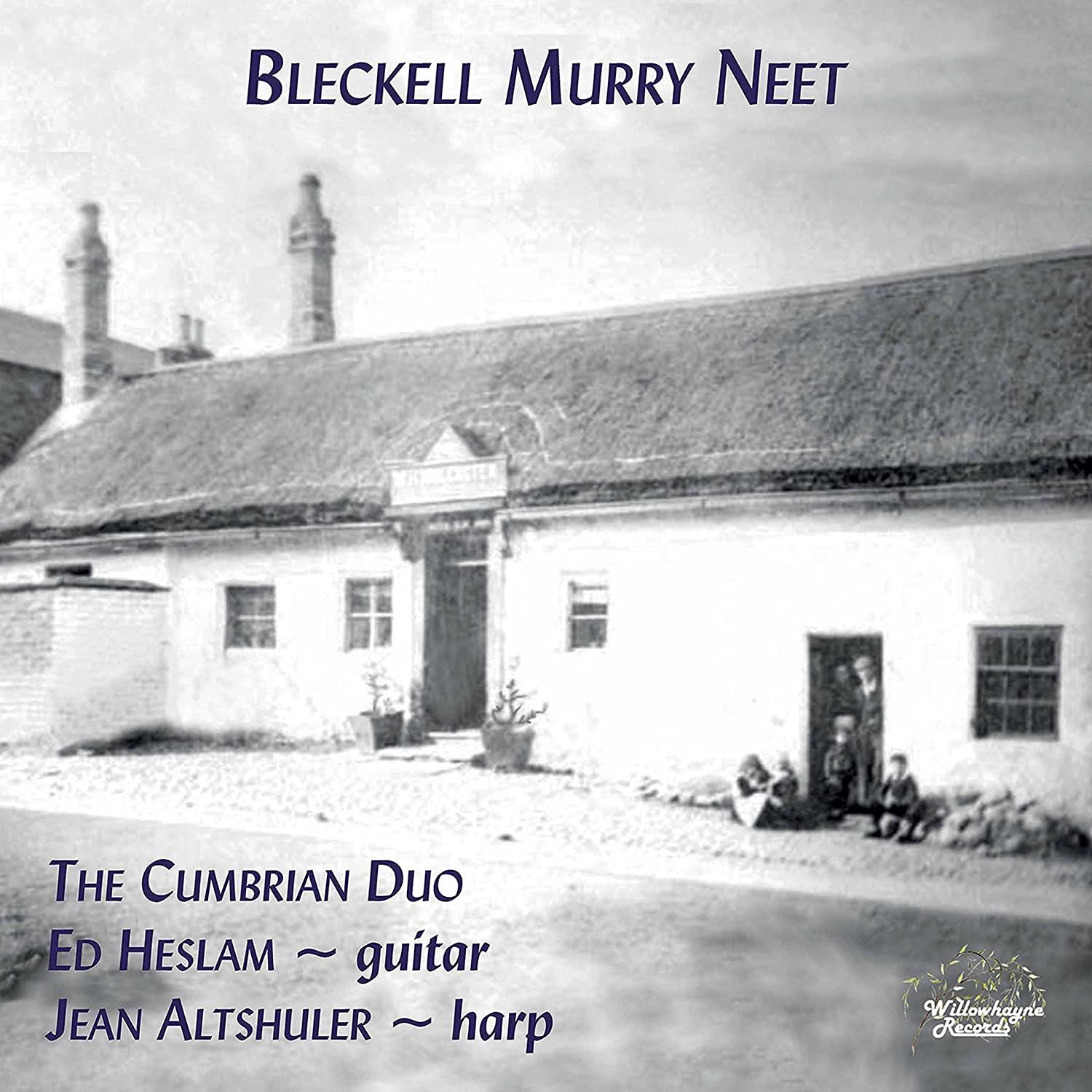 Bleckell Murry Neet / The Cumbrian Duo - ArkivMusic