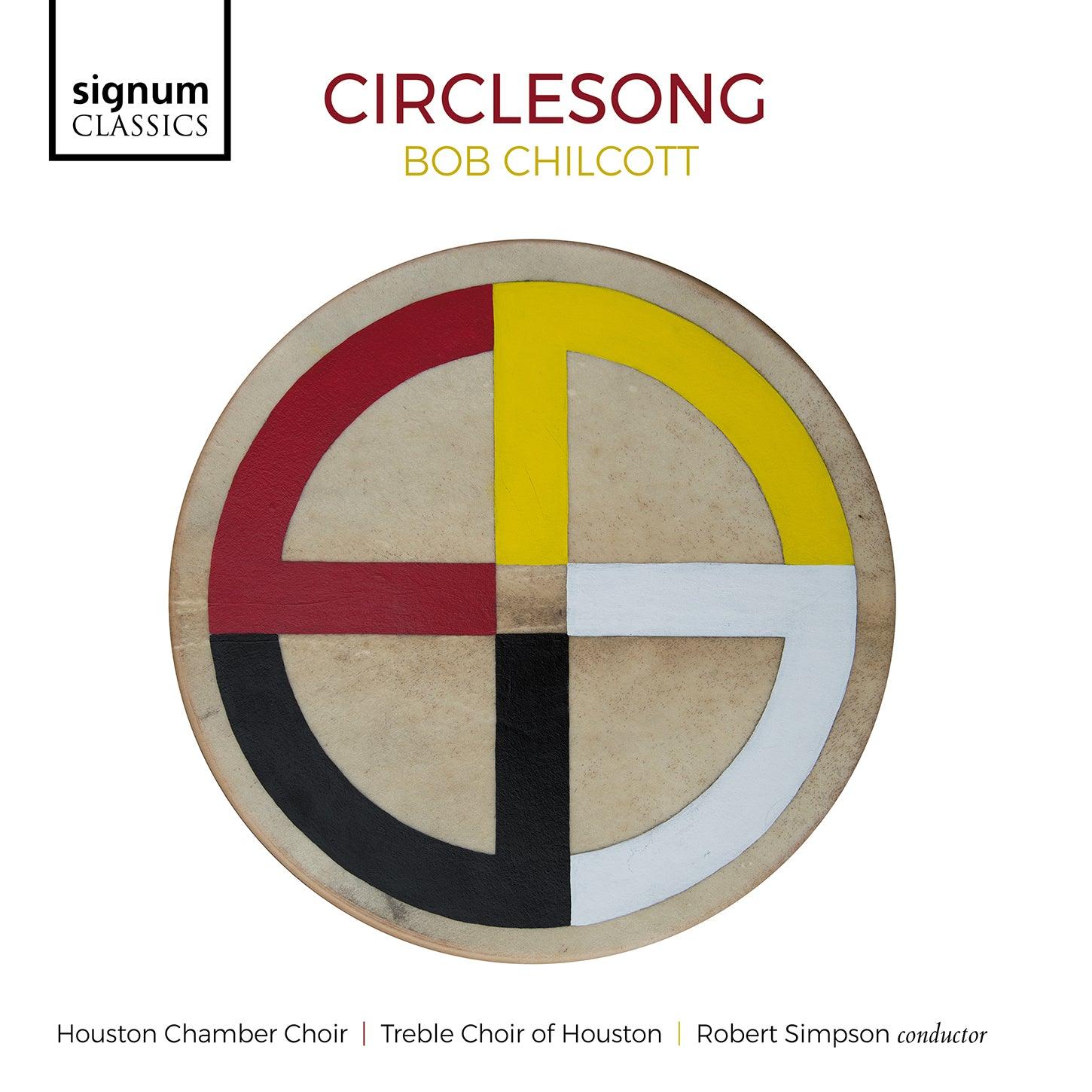 Chilcott: Circlesong / Simpson, Houston Chamber Choir, Houston Treble Choir - ArkivMusic