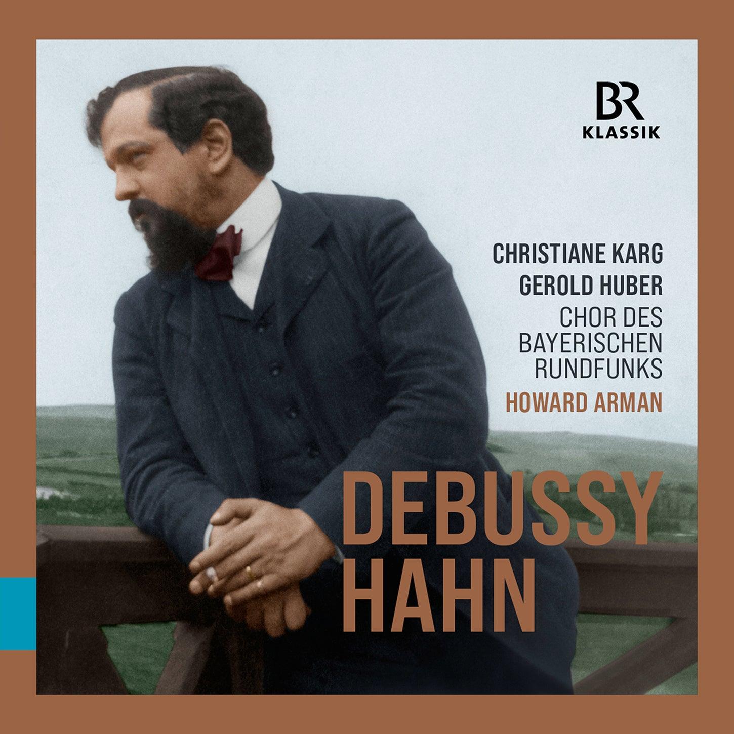 Debussy & Hahn: Choral Works / Karg, Huber, Arman, Bavarian Radio Choir - ArkivMusic