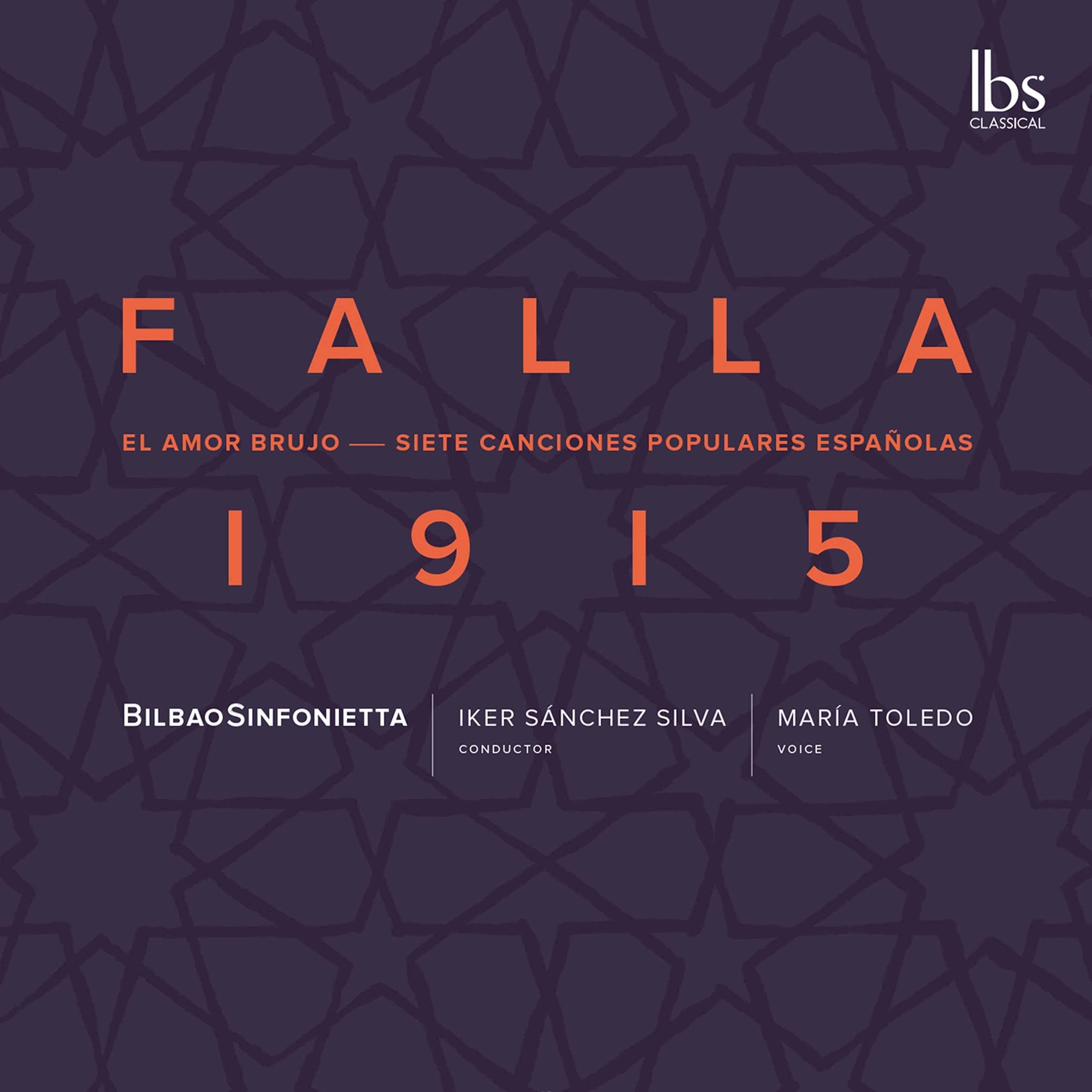 Falla 1915: Amor Brujo & 7 Canciones / Silva, Toledo, Bilbao Symphony Orchestra - ArkivMusic