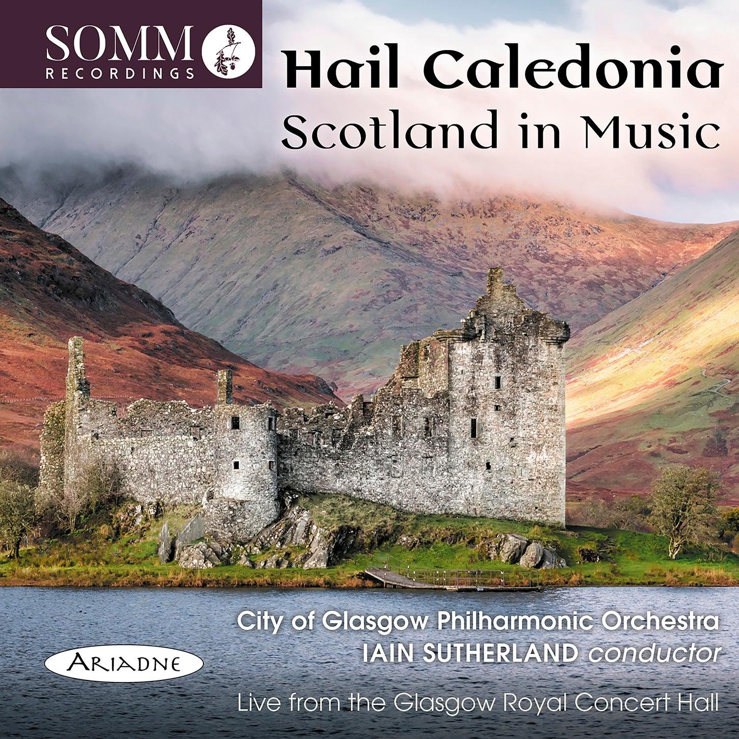 Hail Caledonia - Scotland in Music - ArkivMusic