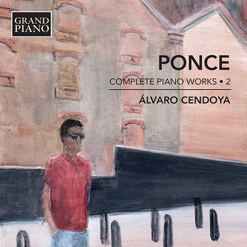 Ponce: Complete Piano Works, Vol. 2 / Cendoya