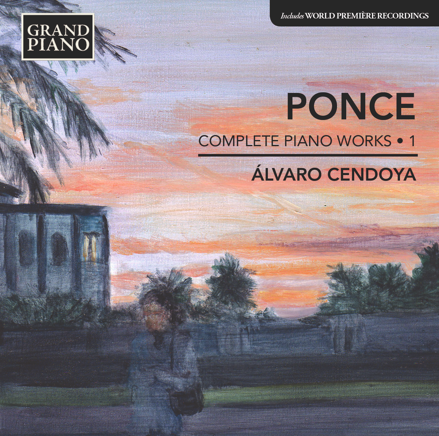 Ponce: Complete Piano Works Vol. 1 / Cendoya
