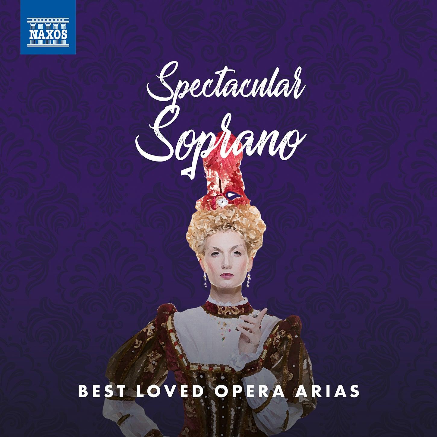 Mozart, Puccini, Verdi et al.: Spectacular Soprano / Kwon, Orgonášová, Stella et al. - ArkivMusic