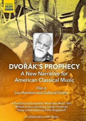 Dvorak's Prophecy - Film 6 - Lou Harrison & Cultural Fusion [DVD]