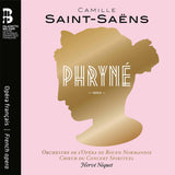 Saint-Saëns: Phryné / Rougier, Valiquette, Dubois, Niquet, Orchestre de l'Opera de Rouen Haute-Normandie - ArkivMusic