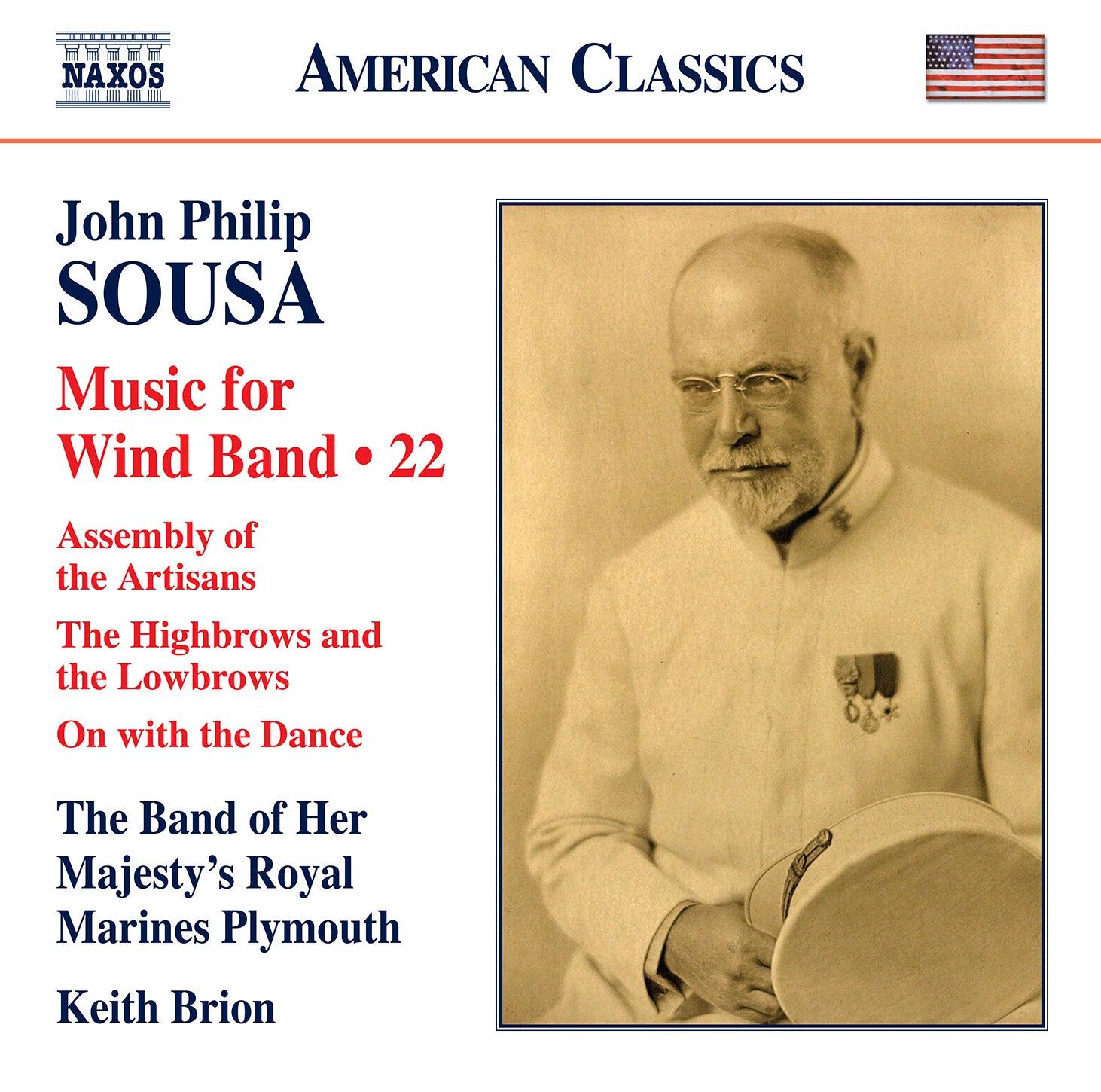Sousa: Music for Wind Band, Vol.  22 / Brion, Her Majesty's Royal Marines Band - Plymouth - ArkivMusic