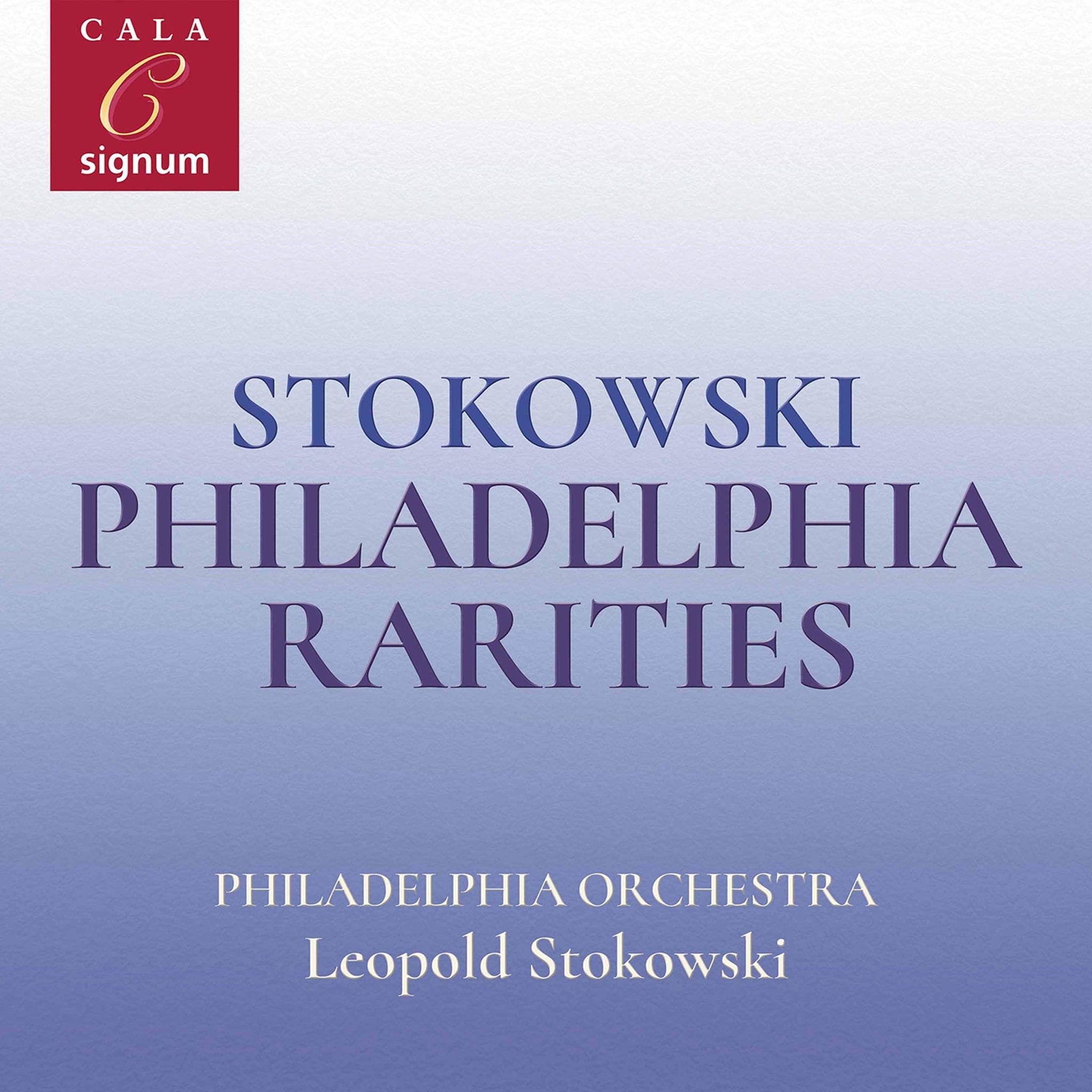Stokowski: Philadelphia Rarities / Stokowski, Philadelphia Orchestra - ArkivMusic