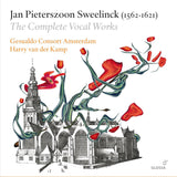 Sweelinck: The Complete Vocal Works / Kamp, Gesualdo Consort Amsterdam - ArkivMusic