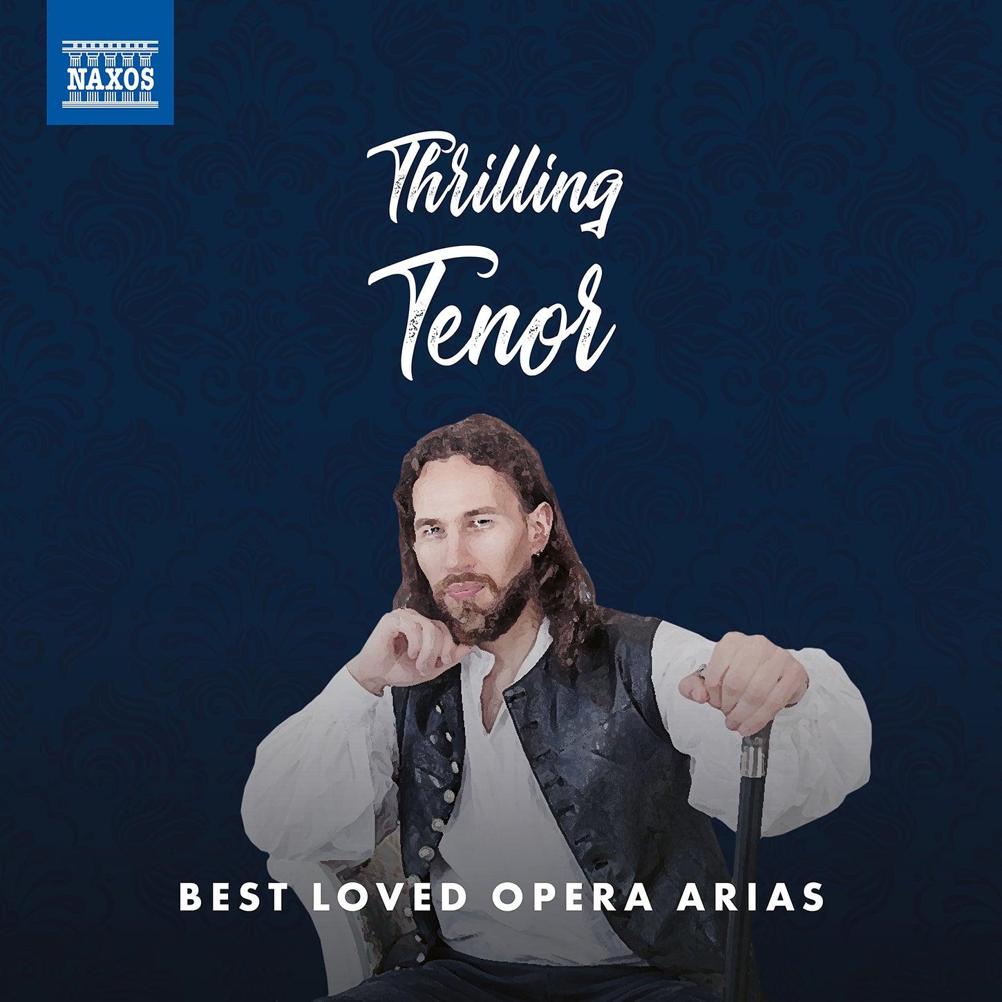 Thrilling Tenor: Best Loved Opera Arias - ArkivMusic